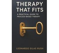 Therapy That Fits: A Practical Guide to Process-Based Therapy