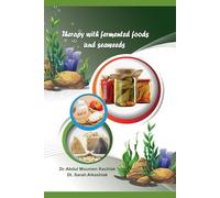 “Therapy with fermented foods and seaweeds”: "The Complete Guide to Fermented Foods and Seaweeds: Nutrition, Uses, and Benefits"