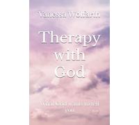 Therapy with God: What God wants to tell you