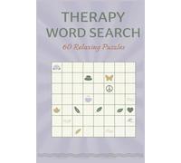 Therapy Word Search: 60 Relaxing Puzzles: Calming Word Finds for Stress Relief | Self-Care Activity Book