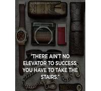 THERE AIN'T NO ELEVATOR TO SUCCESS YOU HAVE TO TAKE THE STAIRS: Daily To Do List, notebook planner, Daily Journal, Daily Reflection