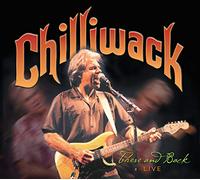 Chilliwack - There And Back