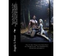 There Are More Things In Our World Than I Ever Thought Possible - Now WEREWOLVES Blood will be shed: Volume 3