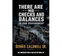 There Are No Checks and Balances in Our Government, the American People Had Better Wake Up