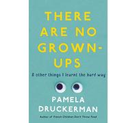 There Are No Grown-Ups – A midlife coming-of-age story