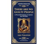There Are No Guilty People: The Death Penalty, Moral Conscience, and the Illusion of Justice (Deluxe Hardbound Edition): 231 (Library of Alexandria)