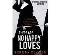 There Are No Happy Loves: 3 (Veronica Rosenthal Mystery)