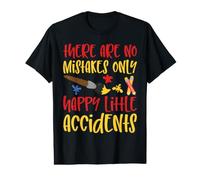 There Are No Mistakes Only Happy Little Accidents Camiseta gráfica económica
