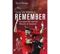 There are Places I Remember: Liverpool FC and the Miracle of Istanbul