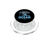 There Are So Many Lives In The Ocean Scuba Dive Diver Diving PopSockets PopGrip para MagSafe