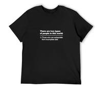 There Are Two Types of People In This World Funny Slogan Unisex 100% Cotton Short-Sleeve T-Shirts Black XXXL