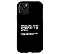There Are Two Types of People Those Who Can Extrapolate Carcasa para iPhone 11 Pro
