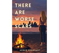 There Are Worse Scars