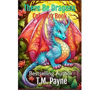 There Be Dragons: Coloring Book