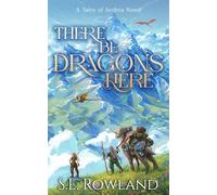 There Be Dragons Here: A Cozy Fantasy Adventure (Tales of Aedrea)