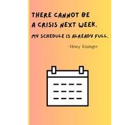 There Cannot Be a Crisis Next Week: Funny Daily Journal for Notes and Writing