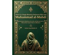 There is a huge distance between Shia and Muhammad al-Mahdi: Muhammad al-Mahdi has the truth, and Shia has the lie This is the reason there is distance