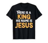 There Is A King His Name Is Jesus Royal Christian Men Women Camiseta