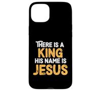 There Is A King His Name Is Jesus Royal Christian Men Women Carcasa para iPhone 15 Plus