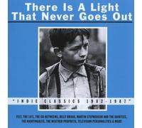 There Is a Light That Never Goes Out: Indie Classics 1982-1987 by Felt (2012-08-03)