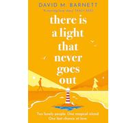 There Is a Light That Never Goes Out: The cosy and feel-good love story from the top five bestseller