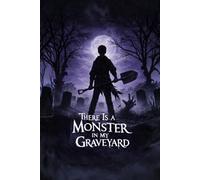 There Is A Monster In My Graveyard: A Dark Fantasy Novel For Young Adults (Clean Reads Collection)