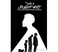 There Is a Reason Why: Moments of a Black Boy Becoming a Black Man-An Autobiography