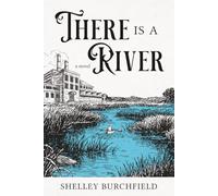 There Is A River: a novel