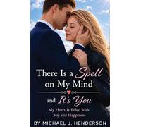There Is a Spell on My Mind and It's You
