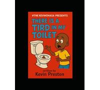 There is a Tird in My Toilet