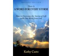 There is a Word for Every Storm Revised Edition: How to Overcome the Storms of Life with ONe Word from God