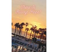 There Is Always Hope: Motivation Notebook Women Empowerment