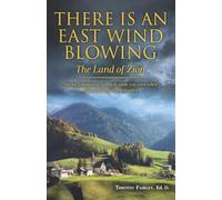 There Is An East Wind Blowing: The Land of Zion