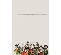 There Is More Room Inside You: Lined Notebook