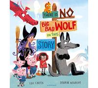 There Is No Big Bad Wolf In This Story