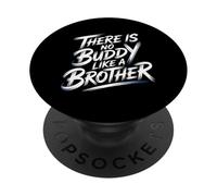 There Is No Buddy Like A Brother Amor Entre Hermanos - PopSockets PopGrip Adhesivo