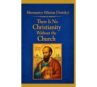 There Is No Christianity Without the Church: A New and Revised English Translation