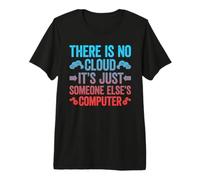 There Is No Cloud It's Just Someone Else'S Computer Camiseta Premium