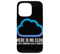 There Is No Cloud Someone Else'S Computer Chiste Cloud Carcasa para iPhone 13 Pro