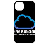 There Is No Cloud Someone Else'S Computer Chiste Cloud Carcasa para iPhone 14 Plus
