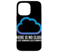 There Is No Cloud Someone Else'S Computer Chiste Cloud Carcasa para iPhone 14 Pro MAX