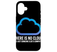 There Is No Cloud Someone Else'S Computer Chiste Cloud Carcasa para iPhone 16