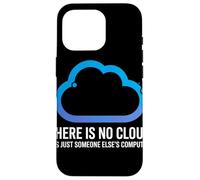 There Is No Cloud Someone Else'S Computer Chiste Cloud Carcasa para iPhone 16 Pro