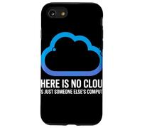 There Is No Cloud Someone Else'S Computer Chiste Cloud Carcasa para iPhone SE (2020) / 7/8