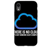 There Is No Cloud Someone Else'S Computer Chiste Cloud Carcasa para iPhone XR