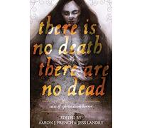 There Is No Death, There Are No Dead: Tales of Spiritualism Horror