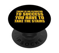 There Is No Elevator To Success You Have To Take The Stairs PopSockets PopGrip Adhesivo