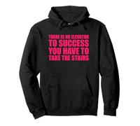 There Is No Elevator To Success You Have To Take The Stairs Sudadera con Capucha