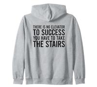 There Is No Elevator To Success You Have To Take The Stairs Sudadera con Capucha
