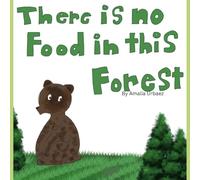 There is no food in this forest